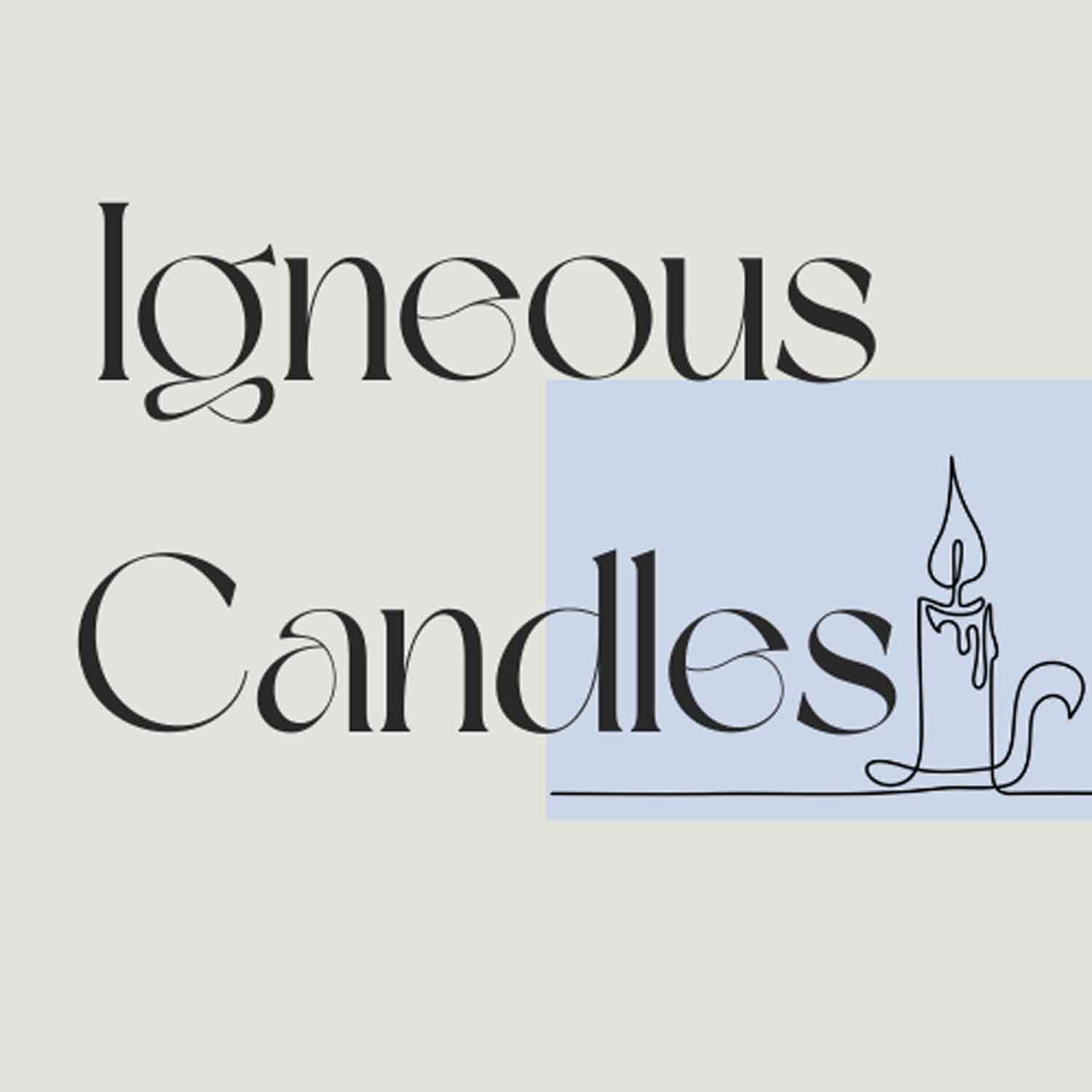 IGNEOUS CANDLES
